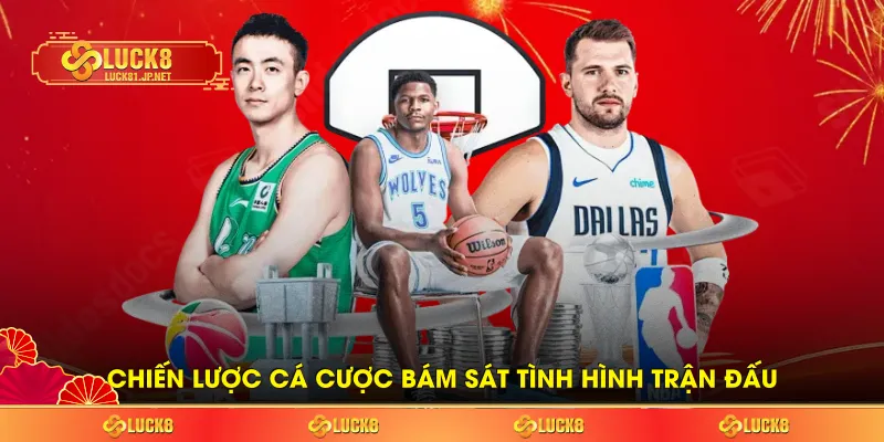 Chiến lược cá cược bám sát tình hình trận đấu