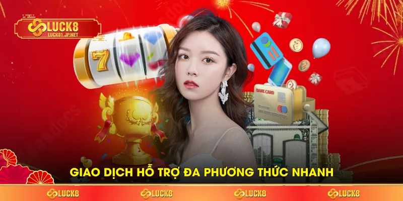 Giao dịch hỗ trợ đa phương thức nhanh